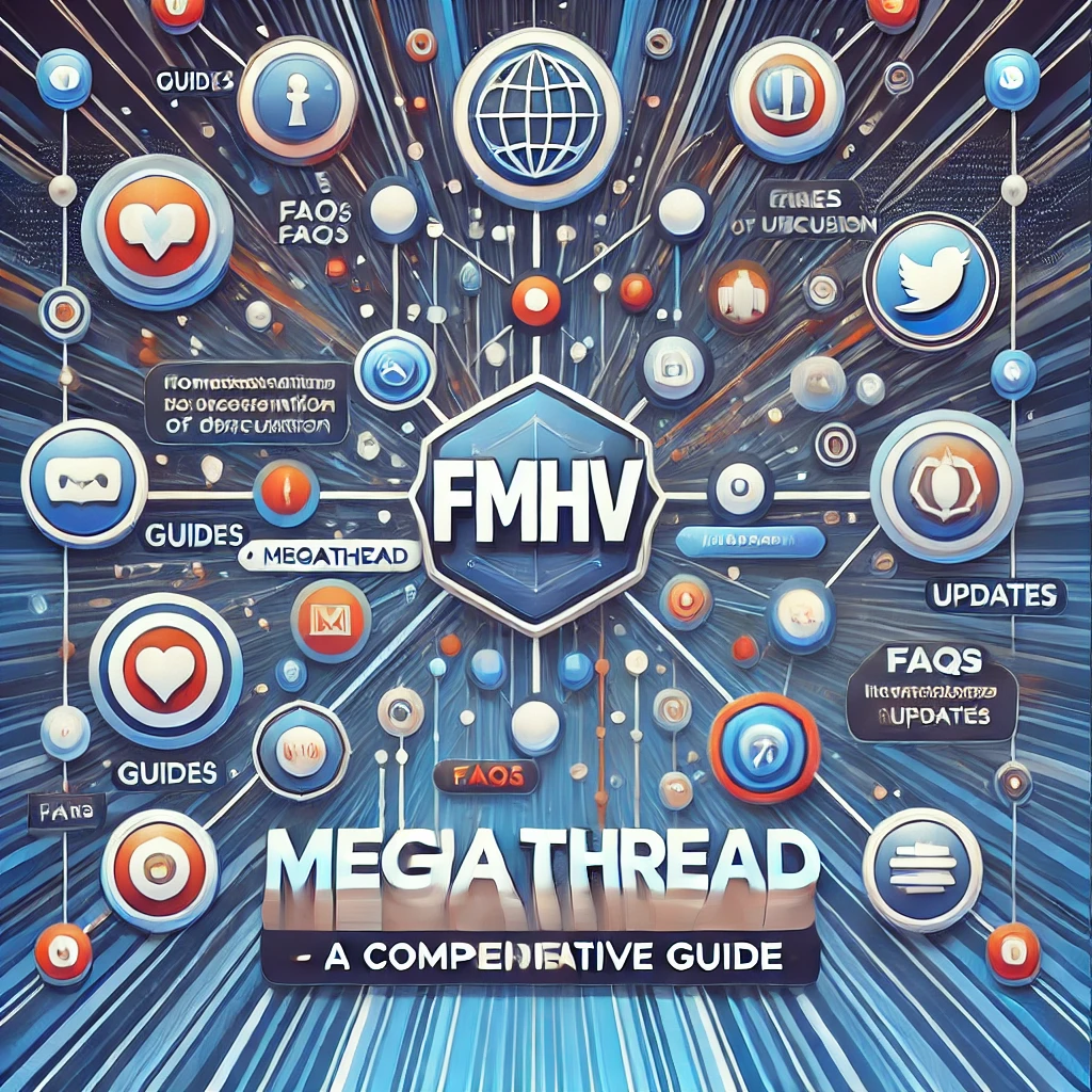 FMHV Megathread: A Comprehensive Guide